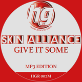 Skin Alliance 'Give It Some' - Homegrown Records