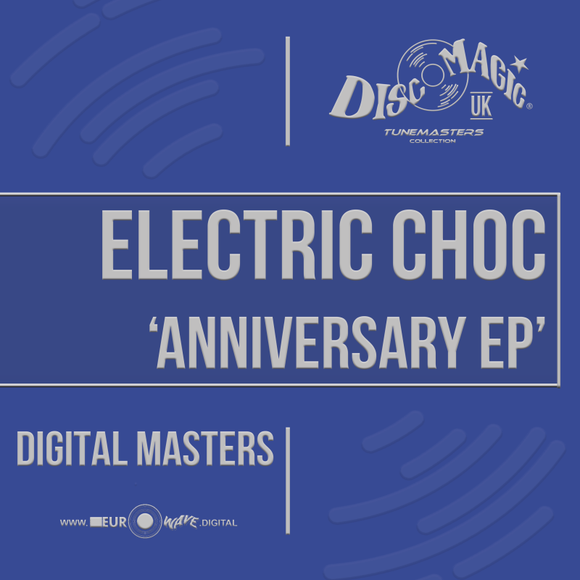 Electric Choc 'Anniversary EP' - Tunemasters