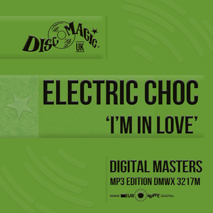 Electric Choc 'I'm In Love' - Digital Masters