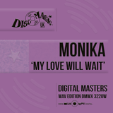 Monika 'My Love Will Wait' - Digital Masters