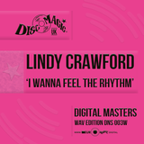 Lindy Crawford 'I Wanna Feel the Rhythm' - Digital Masters