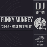 Funky Munkey '70-95 / Make Me Feel It' - Digital Masters