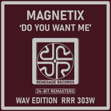 Magnetix 'Do You Want Me' 24-Bit Remasters - Renegade Records